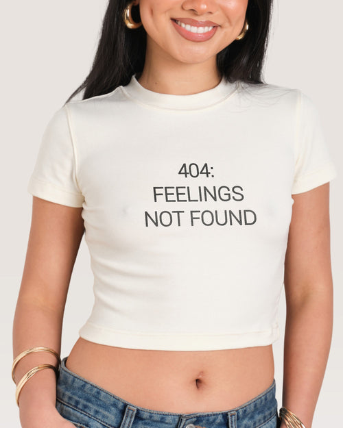 404 Feelings Not Found Baby Tee